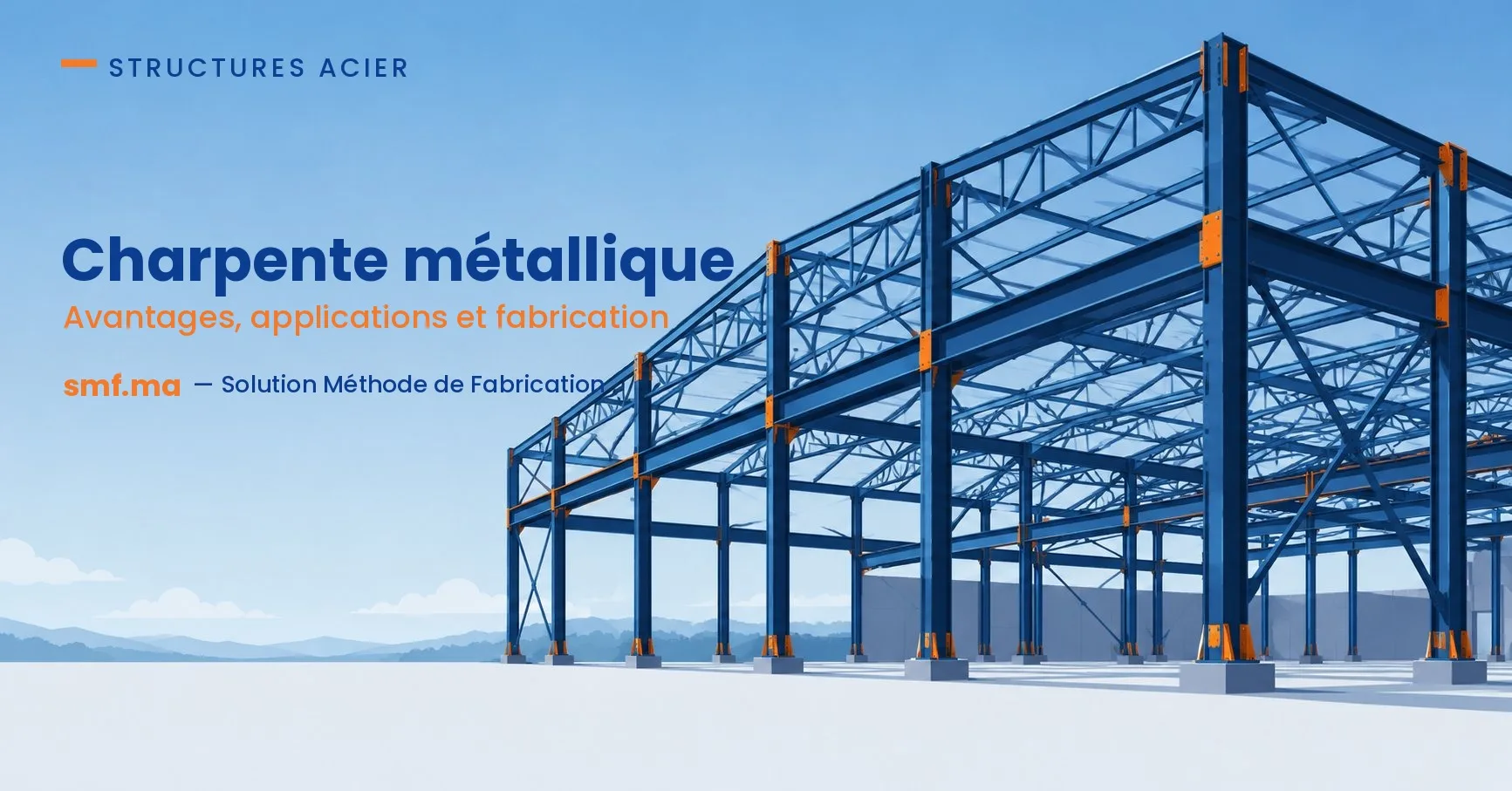 Charpente métallique : avantages, applications et fabrication